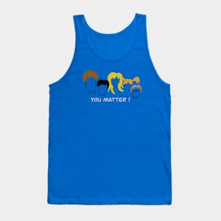 You matter ! Tank Top